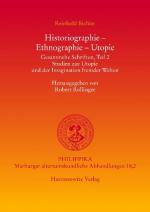 Cover-Bild Historiographie - Ethnographie - Utopie. Gesammelte Schriften