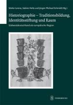 Cover-Bild Historiographie - Traditionsbildung, Identitätsstiftung und Raum
