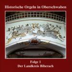 Cover-Bild Historische Orgeln in Oberschwaben - Biberach