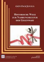 Cover-Bild Historische Wege zur Nahrungskultur der Gegenwart
