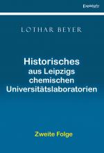 Cover-Bild Historisches aus Leipzigs Chemischen Universitätslaboratorien – Zweite Folge