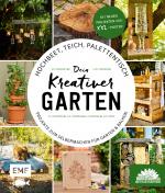 Cover-Bild Hochbeet, Teich, Palettentisch – Projekte zum Selbermachen für Garten & Balkon