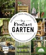 Cover-Bild Hochbeet, Teich, Palettentisch – Projekte zum Selbermachen für Garten & Balkon