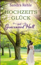 Cover-Bild Hochzeitsglück auf Gracewood Hall