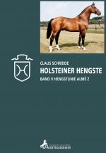 Cover-Bild Holsteiner Hengste Band V Hengstlinie Almé Z