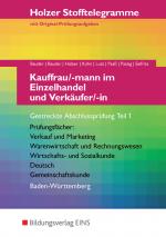 Cover-Bild Holzer Stofftelegramme Baden-Württemberg / Holzer Stofftelegramme Baden-Württemberg – Kauffrau/-mann im Einzelhandel und Verkäufer/-in