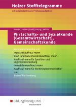 Cover-Bild Holzer Stofftelegramme Baden-Württemberg / Holzer Stofftelegramme Baden-Württemberg – Wirtschafts- und Sozialkunde (Gesamtwirtschaft), Gemeinschaftskunde