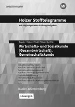 Cover-Bild Holzer Stofftelegramme Baden-Württemberg – Wirtschafts- und Sozialkunde (Gesamtwirtschaft), Gemeinschaftskunde