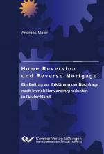 Cover-Bild Home Reversion und Reverse Mortgage: Ein Beitrag zur Erklärung der Nachfrage nach Immobilienverzehrprodukten in Deutschland