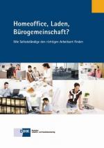 Cover-Bild Homeoffice, Laden, Bürogemeinschaft?