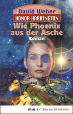 Cover-Bild Honor Harrington: Wie Phoenix aus der Asche