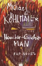 Cover-Bild Hoochie-Coochie Man Rap Novel