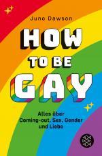 Cover-Bild How to Be Gay. Alles über Coming-out, Sex, Gender und Liebe