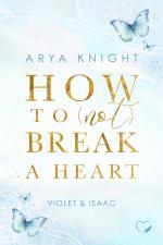 Cover-Bild How To (Not) Break A Heart