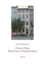Cover-Bild Hubert Fichte. Hotel Garni, Doppelzimmer