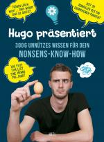 Cover-Bild Hugo präsentiert 300 g unnützes Wissen für Dein Nonsens-Know-how