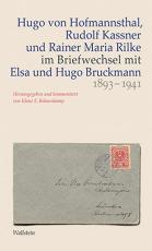 Cover-Bild Hugo von Hofmannsthal, Rudolf Kassner und Rainer Maria Rilke im Briefwechsel mit Elsa und Hugo Bruckmann 1893-1941