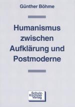 Cover-Bild Humanismus zwischen Aufklärung und Postmoderne