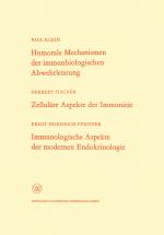 Cover-Bild Humorale Mechanismen der immunbiologischen Abwehrleistung. Zelluläre Aspekte der Immunität. Immunologische Aspekte der modernen Endokrinologie