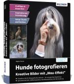 Cover-Bild Hunde fotografieren - Kreative Bilder mit "Wau-Effekt"