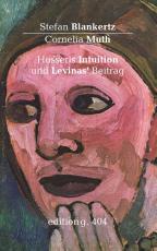 Cover-Bild Husserls Intuition und Levinas' Beitrag