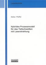 Cover-Bild Hybrides Prozessmodell für das Tiefschweißen mit Laserstrahlung