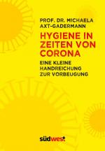 Cover-Bild Hygiene in Zeiten von Corona. - Eine Handreichung zur Vorbeugung