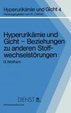 Cover-Bild Hyperurikämie und Gicht — Beziehungen zu anderen Stoffwechselstörungen