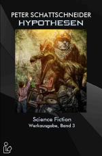 Cover-Bild Hypothesen - Science Fiction - Werkausgabe, Band 3