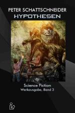 Cover-Bild Hypothesen - Science Fiction - Werkausgabe, Band 3
