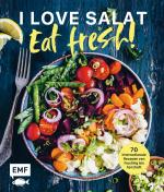 Cover-Bild I love Salat: Eat fresh!