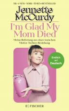 Cover-Bild I'm Glad My Mom Died