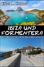 Cover-Bild Ibiza und Formentera - Reisebegleiter für die Balearen-Inseln