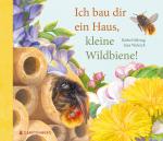 Cover-Bild Ich bau dir ein Haus, kleine Wildbiene!