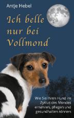 Cover-Bild Ich belle nur bei Vollmond