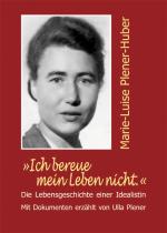 Cover-Bild "Ich bereue mein Leben nicht." Marie-Luise Plener-Huber