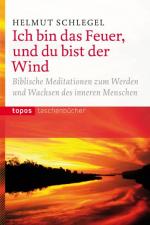 Cover-Bild Ich bin das Feuer, und du bist der Wind