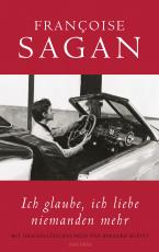 Cover-Bild Ich glaube, ich liebe niemanden mehr (von Francoise Sagan)