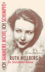 Cover-Bild »Ich jammere nicht, ich schimpfe«. Ruth Hellberg