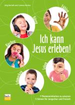 Cover-Bild Ich kann Jesus erleben!