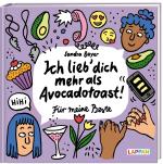 Cover-Bild Ich lieb' dich mehr als Avocado-Toast. Für meine Beste