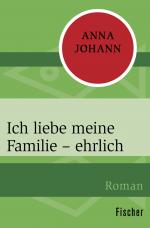 Cover-Bild Ich liebe meine Familie – ehrlich