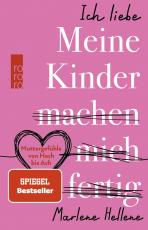 Cover-Bild Ich liebe MEINE KINDER machen mich fertig