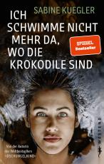 Cover-Bild Ich schwimme nicht mehr da, wo die Krokodile sind