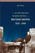Cover-Bild ... ich stellte mich unter, ich machte mich klein... Wolfgang Koeppen 1933-1948