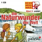 Cover-Bild Ich weiß was - Albert E. erklärt: die Naturwunder der Welt