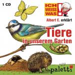 Cover-Bild Ich weiß was - Albert E. erklärt Tiere in unserem Garten