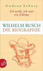 Cover-Bild Ich wollt, ich wär ein Eskimo. Wilhelm Busch