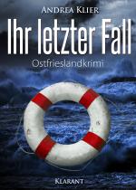 Cover-Bild Ihr letzter Fall. Ostfrieslandkrimi