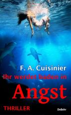 Cover-Bild Ihr werdet baden in Angst - Thriller